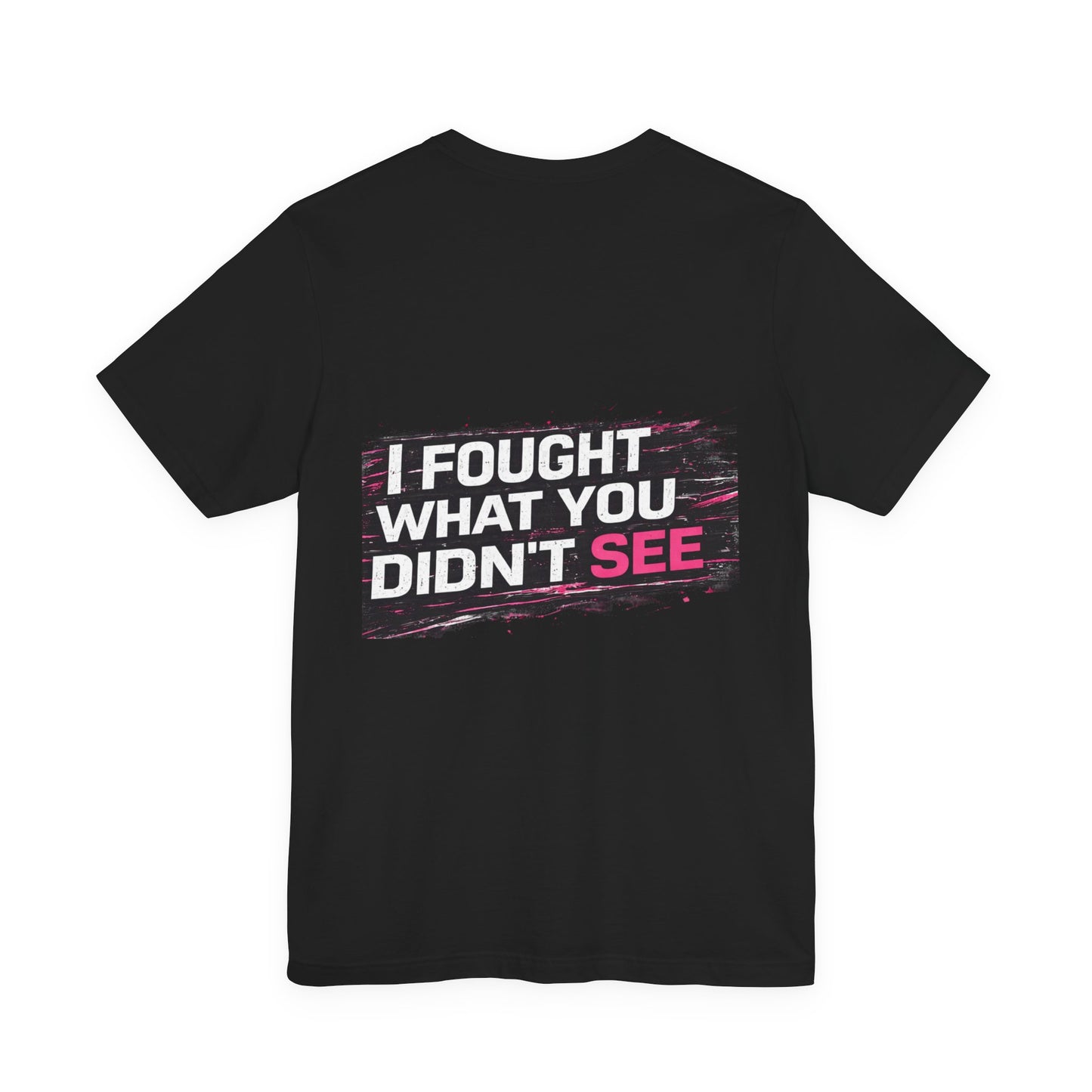 Survivor Awareness Tee — "I Fought What You Didn't See" Mental Health Support T-Shirt
