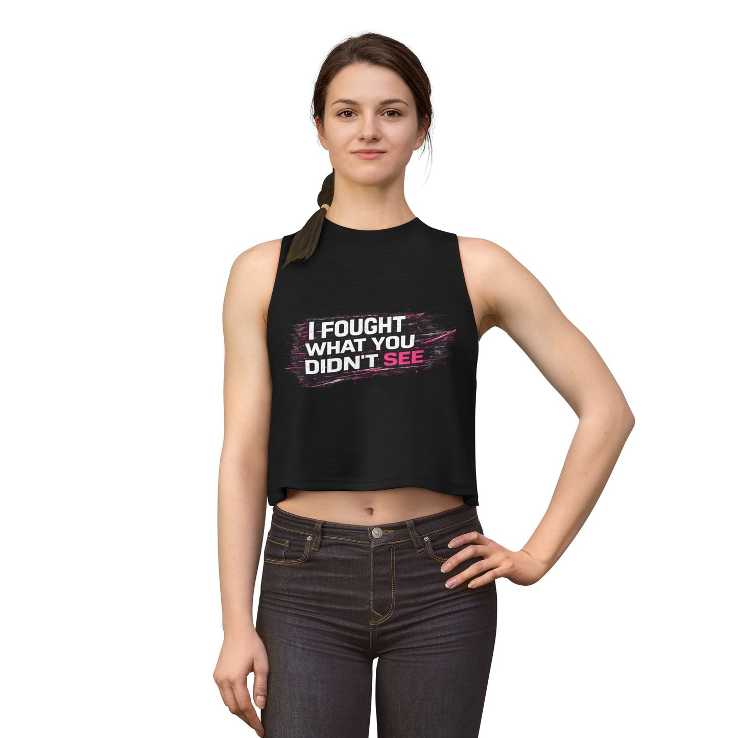 Crop Top — "I Fought What You Didn't See" Empowerment Tank
