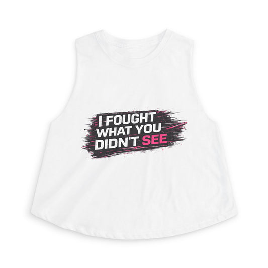 Crop Top — "I Fought What You Didn't See" Empowerment Tank